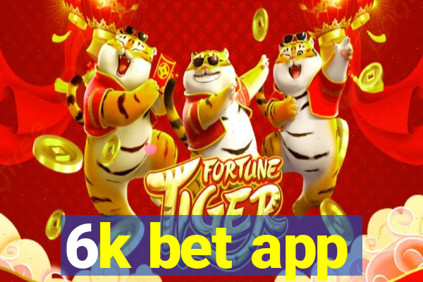 6k bet app